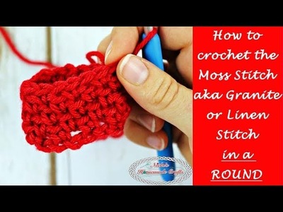 How to crochet the Moss aka Granite aka Linen Stitch in a ROUND