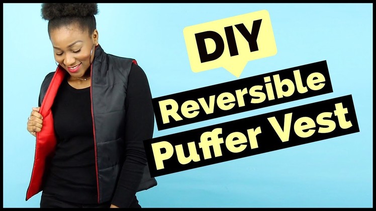 How To Make a DIY Reversible Puffer Vest ||Sewaddicts