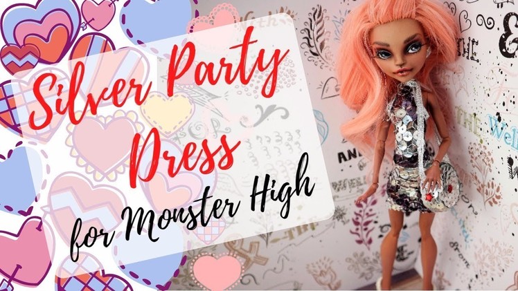 How To Make Disco Silver Dress for Monster High Dolls Easy. DIY Handmade Tutorial. Free Pattern