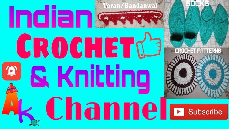Indian Crochet And Knitting Channel :- Alka Kashyap