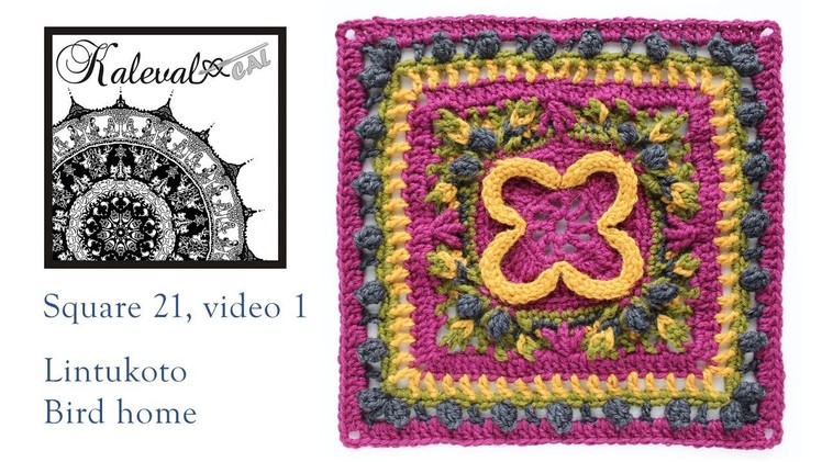 Kalevala CAL crochet square 21 Lintukoto. Video1, tutorial for crochet-along