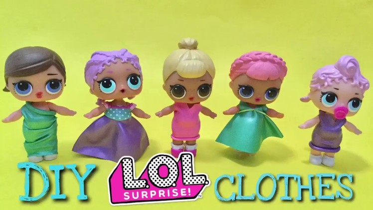 LOL Surprise Giant Ball Big & Lil Sisters Baby Dolls DIY No Sew Clothing Tutorial