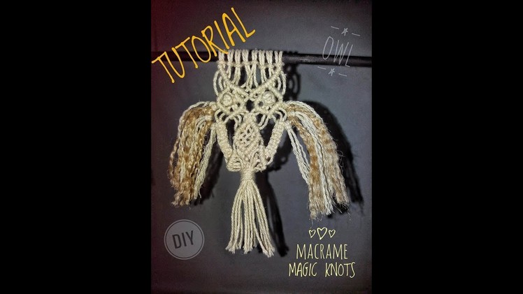 Macrame Wall Hanging Owl ♥ Macrame Magic Knots ♥ DIY