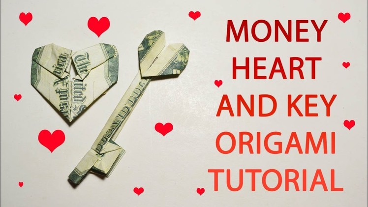 Money Heart and Key Origami Dollar Tutorial DIY Folded