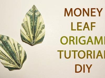 Money Leaf Origami Dollar Tutorial DIY Folded