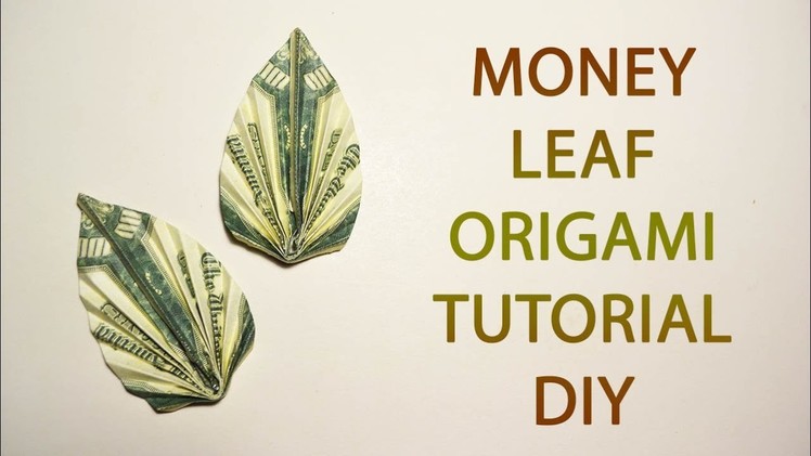 Money Leaf Origami Dollar Tutorial DIY Folded