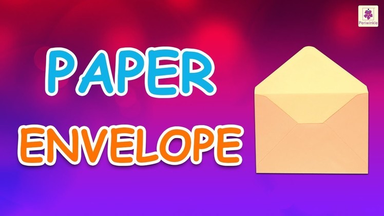 Origami Envelope | DIY Paper Envelope For Kids | Periwinkle