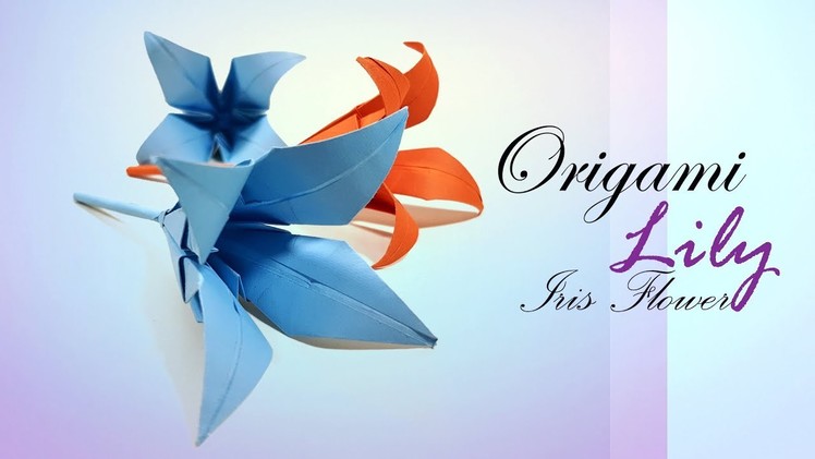 Origami ✿ Lily ✿- How to make an Origami Lily. Iris Flower - DIY - Origami Flower Lily - Paper Work