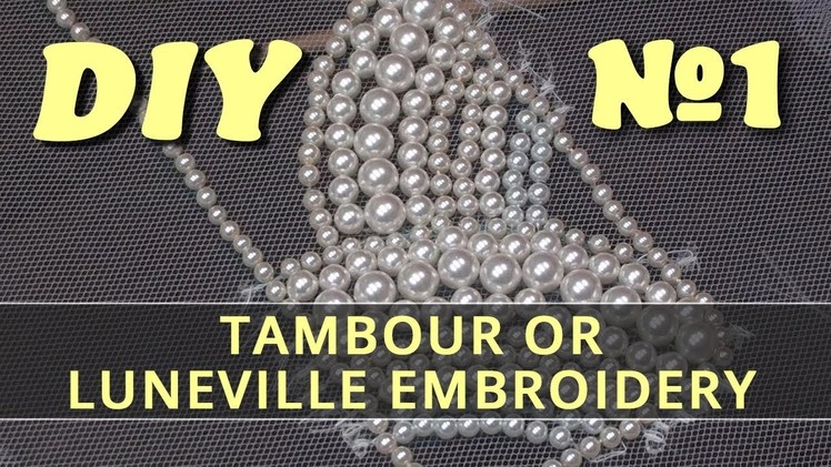 Tambour or Luneville Embroidery DIY #1