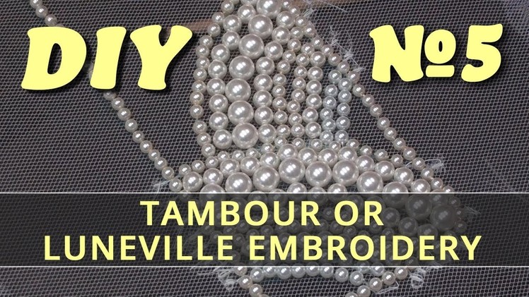 Tambour or Luneville Embroidery DIY #5