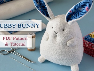 Chubby Bunny Sewing Pattern and Tutorial