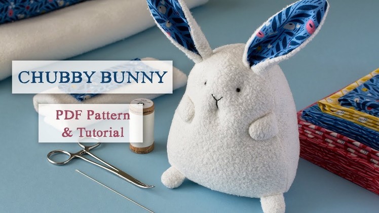 Chubby Bunny Sewing Pattern and Tutorial