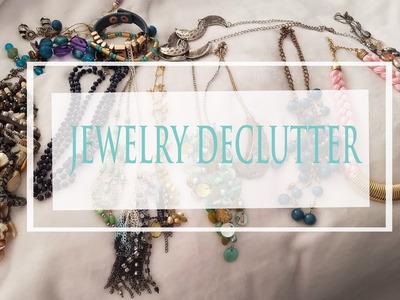 DECLUTTERING MY JEWELRY COLLECTION
