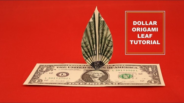 DOLLAR ORIGAMI  LEAF, EASY instructions on how to fold a Leaf out of Dollar bill
