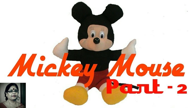 Handmade Mickey Mouse soft Toys (PART- 2). Debjani Creations Tutorial