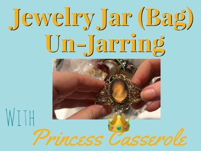 Jewelry Jar Unjarring | Jewelry Jar Unboxing (2018)