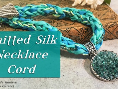 Make Jewelry out of SILK! Knitted Necklace Cord-Jewelry Tutorial