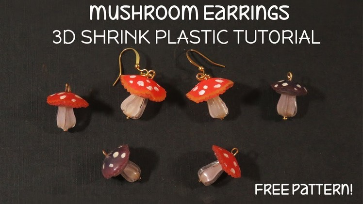 Mushroom: 3D Shrink Plastic Tutorial | FREE PATTERN!