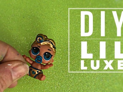 The Most Requested LOL Surprise Dolls DIY! Lil Luxe!