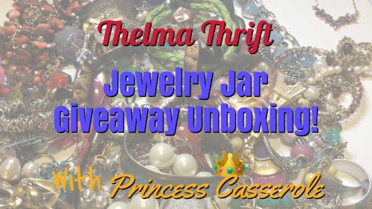 Thelma Thrift Jewelry Jar Unjarring | Jewelry Jar Unboxing (2018)