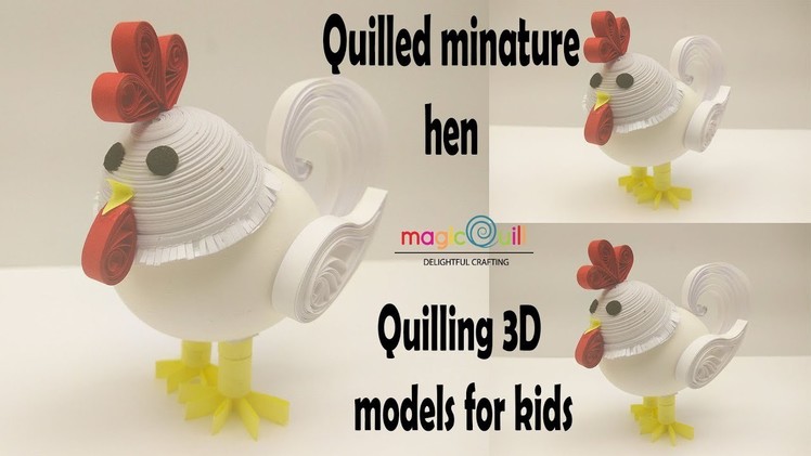 How to make Quilled 3D miniature | Quilled hen | MagicQuill