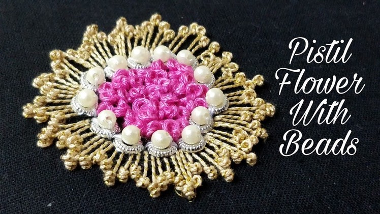 Pistil Stitch Flower with Beads (Hand Embroidery Work)