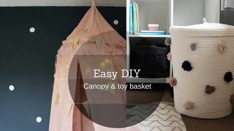 Super easy DIY | bed canopy, toy basket