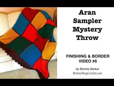 Aran Sampler Mystery Throw, VIDEO #6,  by Bonnie Barker
