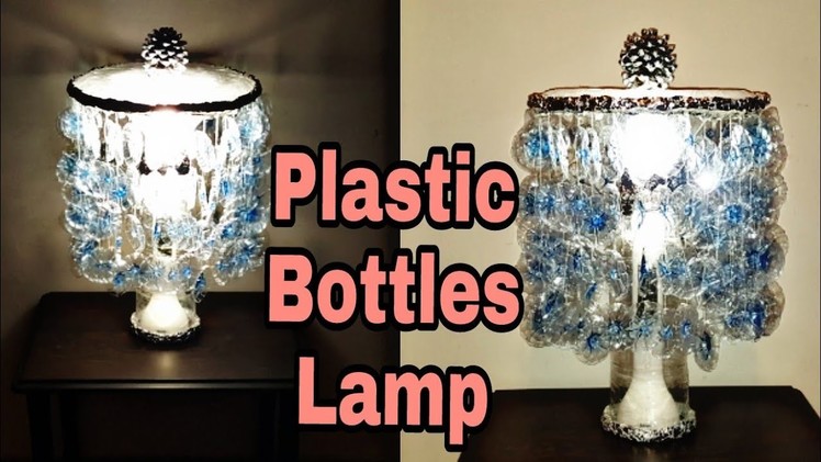 Best Out Of Plastic Bottles Craft | Recycled Plastic Bottles Lamp | Room Décor Idea: