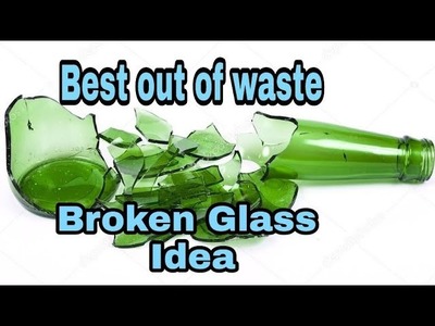 Best Out Of Waste | Broken Glass Craft: