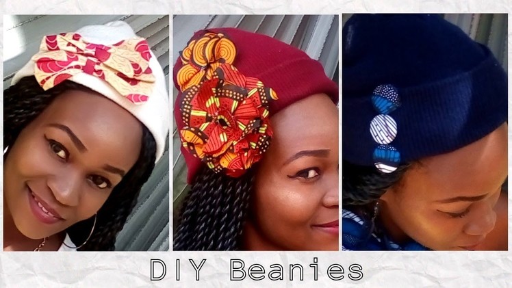 DIY 4-Custom BEANIES with African Print +4 WAYS to wear a beanie