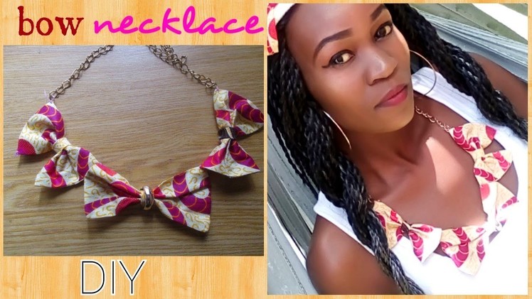 DIY African(Ankara) Print Bow Necklace-2 ways