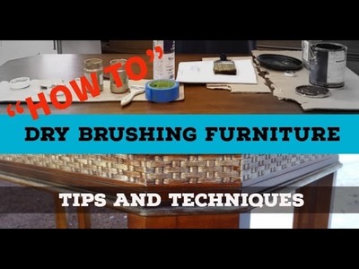 DIY Furniture Painting Techniques | How To Dry Brush Wood Furniture