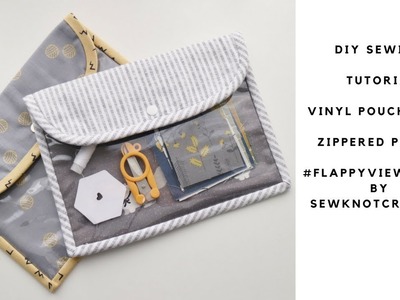 DIY Sewing Tutorial Vinyl Flap Pouch with Zipper Pocket | #flappyviewpouch by SewKnotCrochet