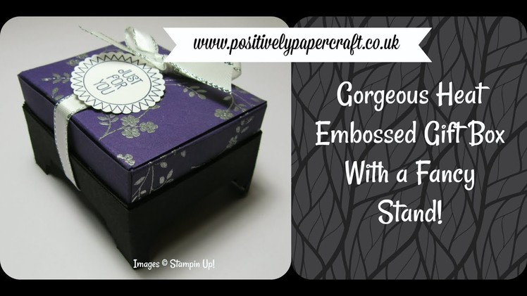 Gorgeous Heat Embossed Gift Box With Fancy Stand-Perfect For Soap!