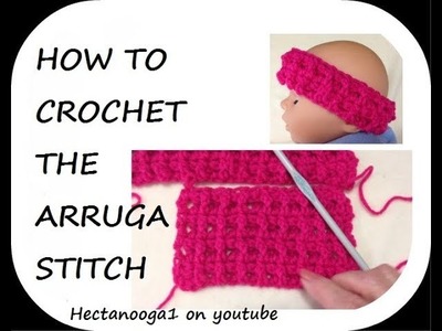 HOW TO CROCHET THE ARRUGA STITCH