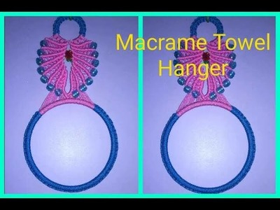 How to make Macrame Towel hanger ( Simple  Design)