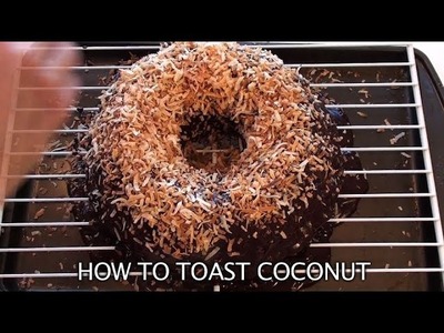 How to Toast Coconut I Food DIY I How to Cook Craft & Live