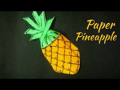Pinapple using paper| easy paper pineapple | paper craft| Colour paper pineapple - Abu's cookbook