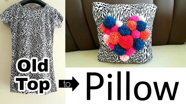 Reuse Clothes | Old Top to Pillow (NO SEW) | Pom Pom Pillow - The Blue Sea Art