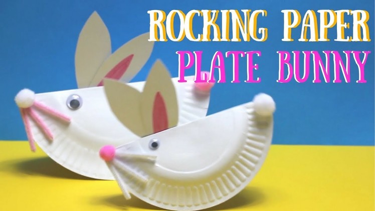 Rocking Paper Plate Bunny | Easter Craft Ideas