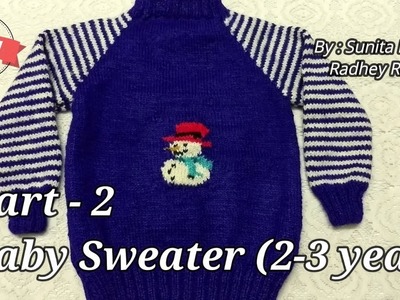 Baby Sweater (2-3 year) Readymade look(Step Wise) (Part-2)