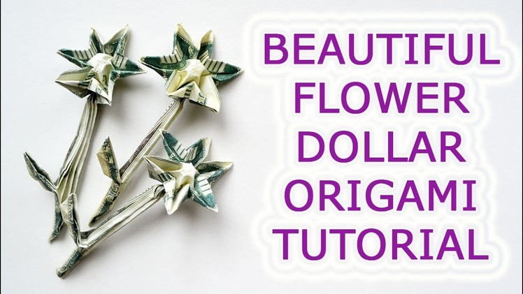 Beautiful Money FLOWER Origami out of 1 Dollar bill Tutorial DIY Folded No glue and tape