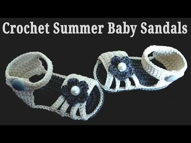 Crochet Baby Summer Sandals Part 2 of 2