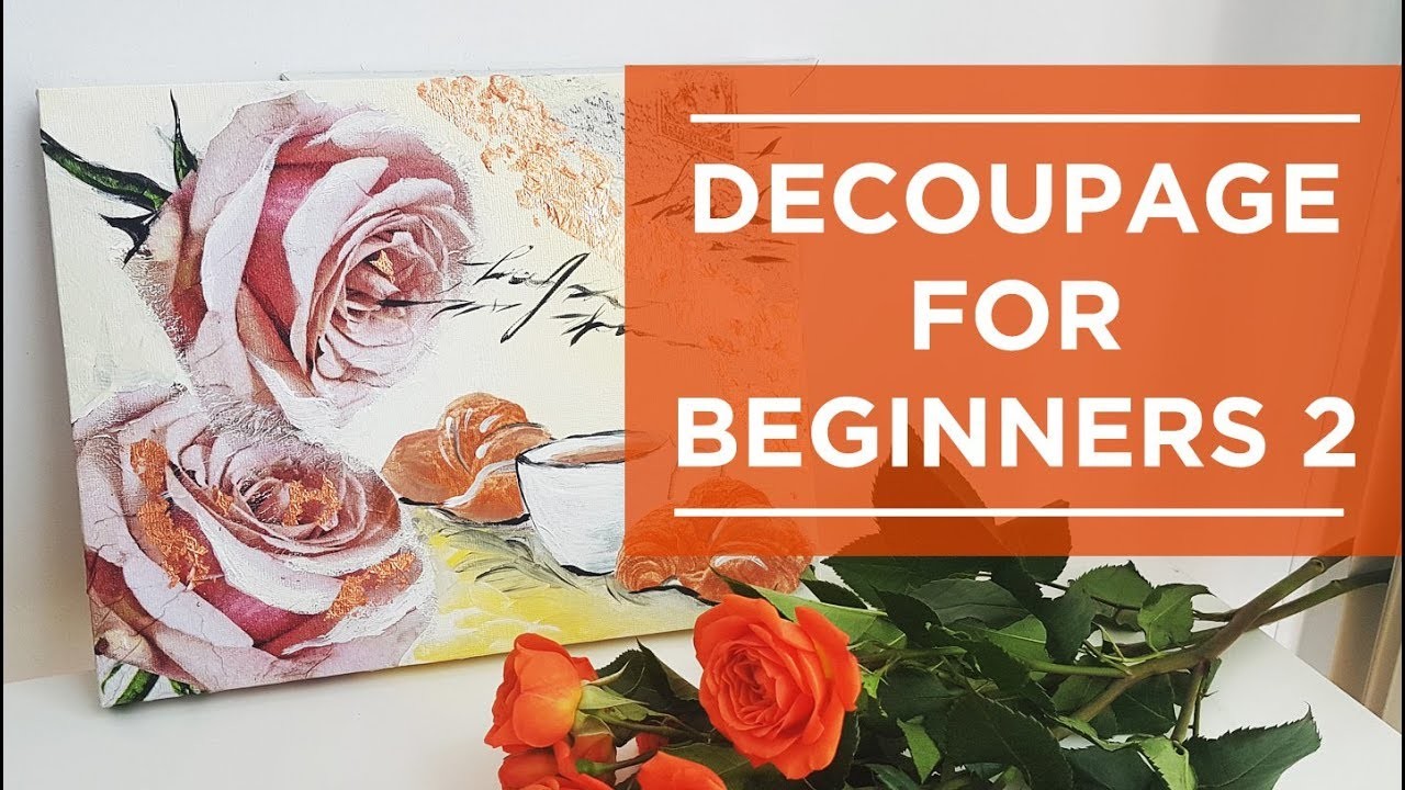Decoupage for Beginners 2, How to Decoupage on a Canvas with BRONZE