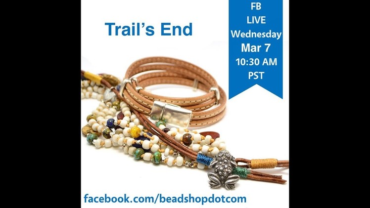 FB Live beadshop.com Trails End Bracelet Set with Kate and Janice