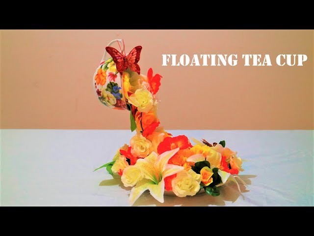 Floating Tea Cup with flowers ~ How to make a floating tea cup~ Easy