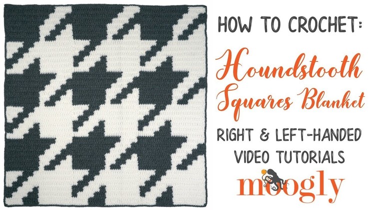 How to Crochet: Houndstooth Squares Blanket (Left Handed)