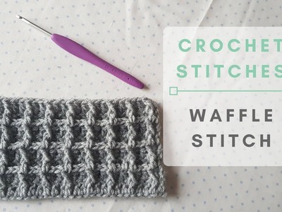 How To Crochet - Waffle Stitch (CC Available)