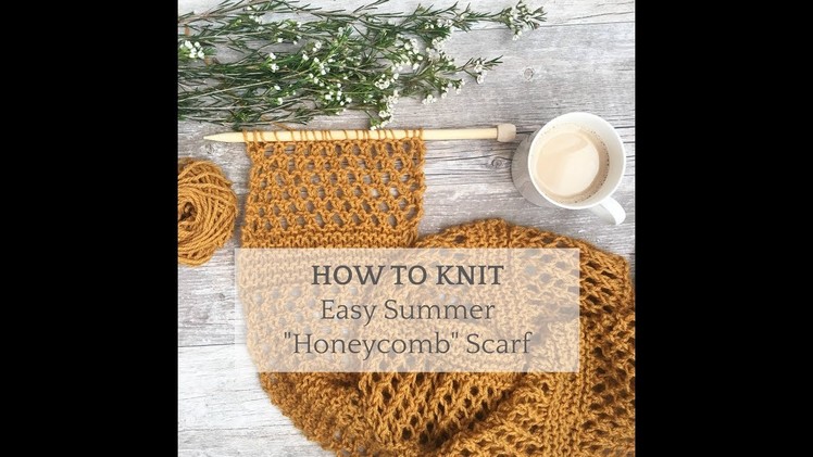 How To Knit - Easy Summer Scarf Stitch Pattern